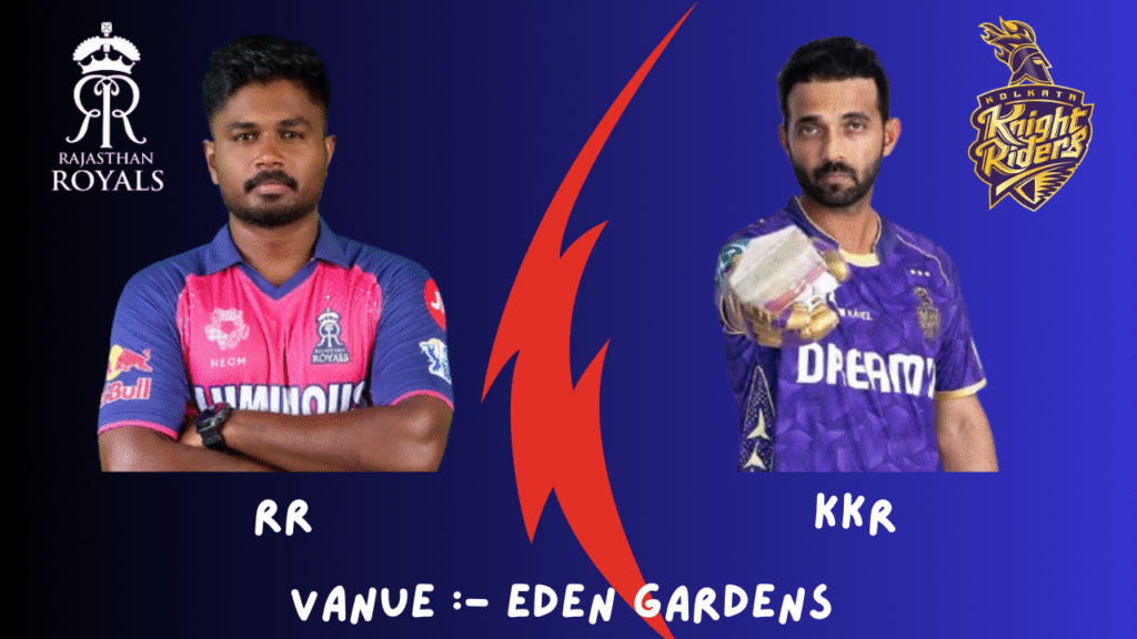 Today IPL match, KKR vs RR, IPL 2025, Kolkata Knight Riders, Rajasthan Royals, Eden Gardens, IPL match preview, IPL today match prediction, KKR RR head to head.